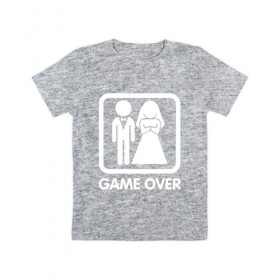 Детская футболка хлопок с принтом Game over в Петрозаводске, 100% хлопок | круглый вырез горловины, полуприлегающий силуэт, длина до линии бедер | девушка | жена | жених | игра | муж | невеста | парень | подарок