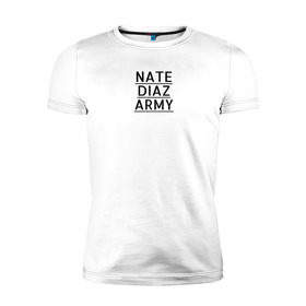 Мужская футболка премиум с принтом NATE DIAZ ARMY в Петрозаводске, 92% хлопок, 8% лайкра | приталенный силуэт, круглый вырез ворота, длина до линии бедра, короткий рукав | нейт диаз nate diaz army стиль
спорт стоктон