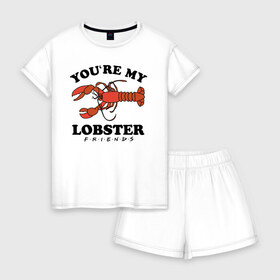 Женская пижама с шортиками хлопок с принтом You`re my Lobster в Петрозаводске, 100% хлопок | футболка прямого кроя, шорты свободные с широкой мягкой резинкой | chandler | friends | joe | joseph | lobster | monica | phoebe | pivot | rachel | ross | дженнифер | джо | джозеф | друзья | моника | росс | рэйчел | сериал friends | сериал друзья | фиби | чендлер