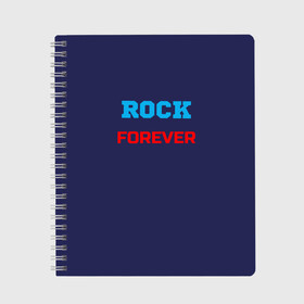 Тетрадь с принтом Rock Forever (РОК Навсегда) 1 в Петрозаводске, 100% бумага | 48 листов, плотность листов — 60 г/м2, плотность картонной обложки — 250 г/м2. Листы скреплены сбоку удобной пружинной спиралью. Уголки страниц и обложки скругленные. Цвет линий — светло-серый
 | rock | рок | рок вечен | рок навсегда | фанат рока