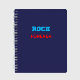 Тетрадь с принтом Rock Forever (РОК Навсегда) 1 в Петрозаводске, 100% бумага | 48 листов, плотность листов — 60 г/м2, плотность картонной обложки — 250 г/м2. Листы скреплены сбоку удобной пружинной спиралью. Уголки страниц и обложки скругленные. Цвет линий — светло-серый
 | Тематика изображения на принте: rock | рок | рок вечен | рок навсегда | фанат рока