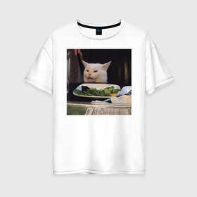 Женская футболка хлопок Oversize с принтом мемная картинка с котом в Петрозаводске, 100% хлопок | свободный крой, круглый ворот, спущенный рукав, длина до линии бедер
 | кот | котэ | кошка | мем | прикол | фотография
