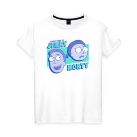 Женская футболка хлопок с принтом JERRY & MORTY в Петрозаводске, 100% хлопок | прямой крой, круглый вырез горловины, длина до линии бедер, слегка спущенное плечо | 4сезон | rick and morty | мультсериал | рик и морти