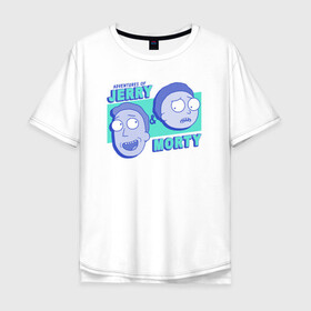 Мужская футболка хлопок Oversize с принтом JERRY & MORTY в Петрозаводске, 100% хлопок | свободный крой, круглый ворот, “спинка” длиннее передней части | 4сезон | rick and morty | мультсериал | рик и морти