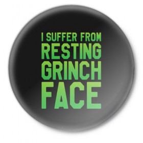 Значок с принтом Grinch Face в Петрозаводске,  металл | круглая форма, металлическая застежка в виде булавки | 