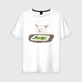 Женская футболка хлопок Oversize с принтом Woman Yelling At Cat Meme в Петрозаводске, 100% хлопок | свободный крой, круглый ворот, спущенный рукав, длина до линии бедер
 | cat | cat meme | женщина кричит на кота | интернет | кот | кот мем | котейка | котенок | кошак | мем | приколы