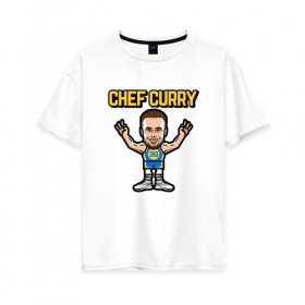 Женская футболка хлопок Oversize с принтом Chef Curry в Петрозаводске, 100% хлопок | свободный крой, круглый ворот, спущенный рукав, длина до линии бедер
 | and1 | basketball | curry | game | golden state | nba | player | slam dunk | sport | stephen | streetball | team | warriors | баскетбол | баскетболист | игра | игрок | карри | мяч | нба | победа | слэм данк | спорт | стефен | тренер | чемпион