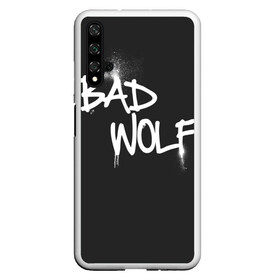 Чехол для Honor 20 с принтом Bad wolf в Петрозаводске, Силикон | Область печати: задняя сторона чехла, без боковых панелей | Тематика изображения на принте: bbc | dimension | dr who | jenna coleman | jodie whittaker | matt smith | relative | resolution | space | tardis | the doctor | time | галлифрей | джоди уиттакер | доктор кто | тардис