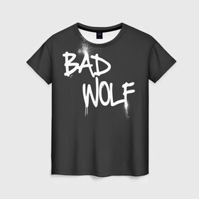 Женская футболка 3D с принтом Bad wolf в Петрозаводске, 100% полиэфир ( синтетическое хлопкоподобное полотно) | прямой крой, круглый вырез горловины, длина до линии бедер | Тематика изображения на принте: bbc | dimension | dr who | jenna coleman | jodie whittaker | matt smith | relative | resolution | space | tardis | the doctor | time | галлифрей | джоди уиттакер | доктор кто | тардис