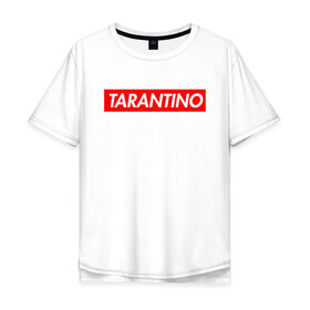 Мужская футболка хлопок Oversize с принтом КВЕНТИН ТАРАНТИНО. в Петрозаводске, 100% хлопок | свободный крой, круглый ворот, “спинка” длиннее передней части | 