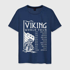 Мужская футболка хлопок с принтом Viking world tour в Петрозаводске, 100% хлопок | прямой крой, круглый вырез горловины, длина до линии бедер, слегка спущенное плечо. | tour | viking | vikings | world | викинг | викинги | воин | русь | скандинавы | славяне | тур | турне | язычник