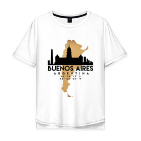 Мужская футболка хлопок Oversize с принтом Буэнос-Айрес (Аргентина) в Петрозаводске, 100% хлопок | свободный крой, круглый ворот, “спинка” длиннее передней части | argentina | city | messi | travel | аргентина | город | европа | карта | курорт | месси | мир | приключение | путешествие | столица | страна | тиризм | турист | флаг