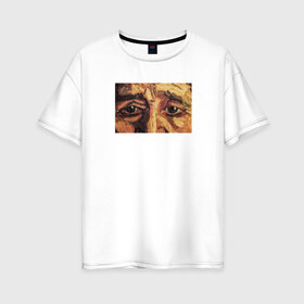 Женская футболка хлопок Oversize с принтом искусство в Петрозаводске, 100% хлопок | свободный крой, круглый ворот, спущенный рукав, длина до линии бедер
 | взгляд | глаза | живопись | искусство | картина | масло | мужчина