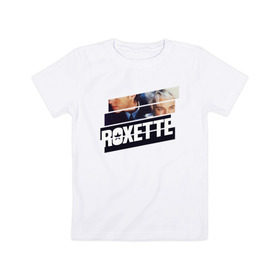 Детская футболка хлопок с принтом Roxette в Петрозаводске, 100% хлопок | круглый вырез горловины, полуприлегающий силуэт, длина до линии бедер | Тематика изображения на принте: 