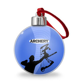 Ёлочный шар с принтом Archery в Петрозаводске, Пластик | Диаметр: 77 мм | archer | archery | bow | bow hunter | bowhunter | лук | лучник | стрельба из лука