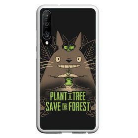 Чехол для Honor P30 с принтом Plant a tree Save the forest в Петрозаводске, Силикон | Область печати: задняя сторона чехла, без боковых панелей | Тематика изображения на принте: anime | hayao miyazaki | japanese | meme | miyazaki | piano | studio ghibli | tokyo | totoro | гибли | котобус | мой | сосед | сусуватари | тонари | тоторо | хаяо миядзаки