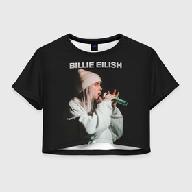 Женская футболка Crop-top 3D с принтом BILLIE EILISH в Петрозаводске, 100% полиэстер | круглая горловина, длина футболки до линии талии, рукава с отворотами | ayelish | bad guy | bellyache | bilie eilish | bilie elish | billie | billie eilish | eilish | electronic | elish | music | били айлиш | билли айлиш | эйлиш | элиш