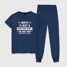 Женская пижама хлопок с принтом Math в Петрозаводске, 100% хлопок | брюки и футболка прямого кроя, без карманов, на брюках мягкая резинка на поясе и по низу штанин | math | science | математика | математическая | наука | научный юмор | юмор
