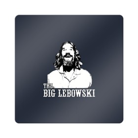 Магнит виниловый Квадрат с принтом The Big Lebowski в Петрозаводске, полимерный материал с магнитным слоем | размер 9*9 см, закругленные углы | Тематика изображения на принте: dude | film | бриджес | герой | джефф | джеффри | дюдя | комедия | лебовски | персонаж | фильм | чувак