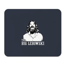 Коврик для мышки прямоугольный с принтом The Big Lebowski в Петрозаводске, натуральный каучук | размер 230 х 185 мм; запечатка лицевой стороны | dude | film | бриджес | герой | джефф | джеффри | дюдя | комедия | лебовски | персонаж | фильм | чувак