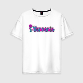 Женская футболка хлопок Oversize с принтом Terraria в Петрозаводске, 100% хлопок | свободный крой, круглый ворот, спущенный рукав, длина до линии бедер
 | game | logo | teraria | terraria | игра | инди игра | логотип | надпись | терария | террария