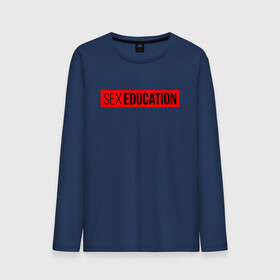 Мужской лонгслив хлопок с принтом SEX EDUCATION. в Петрозаводске, 100% хлопок |  | Тематика изображения на принте: 2 сезон | netflix | series | отис | отис милберн | половое воспитание | половое воспитание 2 | сериал