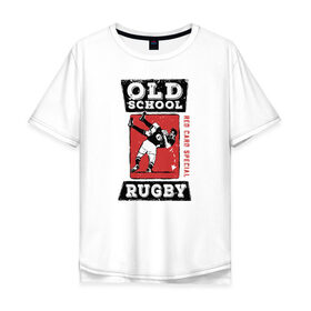Мужская футболка хлопок Oversize с принтом Old School Rugby в Петрозаводске, 100% хлопок | свободный крой, круглый ворот, “спинка” длиннее передней части | rugby | регби | спорт | футбол