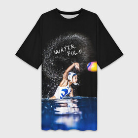 Платье-футболка 3D с принтом Water polo в Петрозаводске,  |  | polo | water polo | вода | водное поло | водный спорт | плавание | пловец | поло | спорт