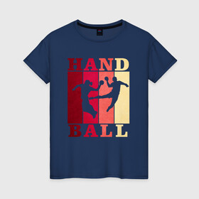 Женская футболка хлопок с принтом Handball в Петрозаводске, 100% хлопок | прямой крой, круглый вырез горловины, длина до линии бедер, слегка спущенное плечо | hand ball | handball | play | игра | игра в ганбол | игра с мячом | мяч | руки | футбол