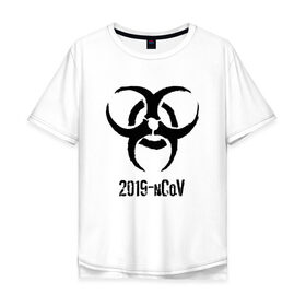 Мужская футболка хлопок Oversize с принтом 2019-nCoV в Петрозаводске, 100% хлопок | свободный крой, круглый ворот, “спинка” длиннее передней части | Тематика изображения на принте: 2019 ncov | биологическая угроза | вирус | китай | китайский грипп | коронавирус | опасность | пандемия | ухань | эпидемия