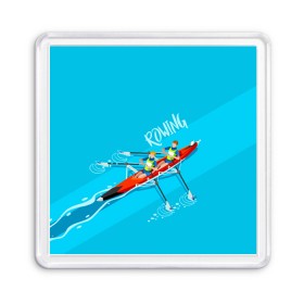 Магнит 55*55 с принтом Rowers в Петрозаводске, Пластик | Размер: 65*65 мм; Размер печати: 55*55 мм | rowing | sport | байдарки | гребец | гребцы | лодки | лодочный спорт | спорт | спортсмен | спортсмены