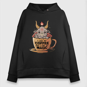 Женское худи Oversize хлопок с принтом Magic Coffee в Петрозаводске, френч-терри — 70% хлопок, 30% полиэстер. Мягкий теплый начес внутри —100% хлопок | боковые карманы, эластичные манжеты и нижняя кромка, капюшон на магнитной кнопке | coffee | evil | magic | prints | зло | картинки | кофе | магия | майки | мем | мода | прикол | принты | стиль | тренд | футболки | яркие | яркость