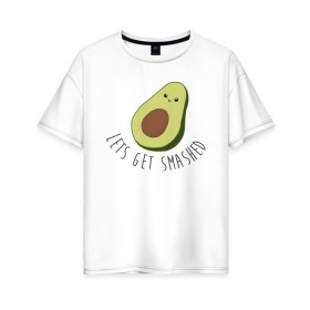 Женская футболка хлопок Oversize с принтом Авокадо в Петрозаводске, 100% хлопок | свободный крой, круглый ворот, спущенный рукав, длина до линии бедер
 | авокадо | мемы | минимализм | прикольные картинки | прикольные надписи | растение | фрукт