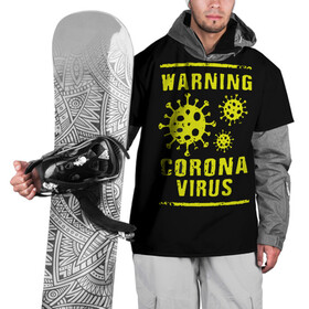 Накидка на куртку 3D с принтом Warning Corona Virus в Петрозаводске, 100% полиэстер |  | 2019 | 2019 ncov | 2020 | corona | coronavirus | market | ncov | pneumonia | seafood | virus | warning | wuhan | вирус | внимание | китай | коронавирус | осторожно | ухань | уханьский коронавирус | штамм