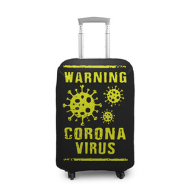 Чехол для чемодана 3D с принтом Warning Corona Virus в Петрозаводске, 86% полиэфир, 14% спандекс | двустороннее нанесение принта, прорези для ручек и колес | 2019 | 2019 ncov | 2020 | corona | coronavirus | market | ncov | pneumonia | seafood | virus | warning | wuhan | вирус | внимание | китай | коронавирус | осторожно | ухань | уханьский коронавирус | штамм
