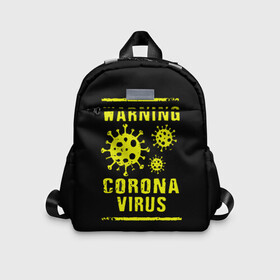 Детский рюкзак 3D с принтом Warning Corona Virus в Петрозаводске, 100% полиэстер | лямки с регулируемой длиной, сверху петелька, чтобы рюкзак можно было повесить на вешалку. Основное отделение закрывается на молнию, как и внешний карман. Внутри дополнительный карман. По бокам два дополнительных кармашка | 2019 | 2019 ncov | 2020 | corona | coronavirus | market | ncov | pneumonia | seafood | virus | warning | wuhan | вирус | внимание | китай | коронавирус | осторожно | ухань | уханьский коронавирус | штамм