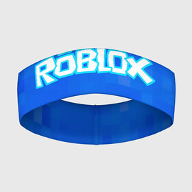 Повязка на голову 3D с принтом Roblox. в Петрозаводске,  |  | game | roblox | блок | игра | игрушка | лего | майнкрафт | персонажи | персонажи из кубиков | роблокс | робот