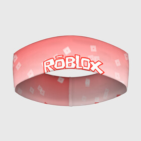 Повязка на голову 3D с принтом ROBLOX в Петрозаводске,  |  | 3d | roblox | игра | лого | логотип | надпись | онлайн | платформа | роблокс | эмблема