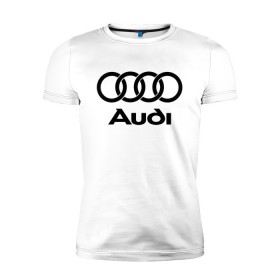 Мужская футболка премиум с принтом Audi Ауди в Петрозаводске, 92% хлопок, 8% лайкра | приталенный силуэт, круглый вырез ворота, длина до линии бедра, короткий рукав | audi | auto | quattro | авто | автомобиль | ауди | марка | машина
