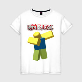 Женская футболка хлопок с принтом Roblox Dab в Петрозаводске, 100% хлопок | прямой крой, круглый вырез горловины, длина до линии бедер, слегка спущенное плечо | game | game roblox | logo roblox | online game | oof roblox dabbing | roblox | roblox dab | roblox noob | игра | игра роблокс | лого роблокс | онлайн игра | онлайн игра роблокс | роблокс | роблокс даб
