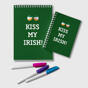 Блокнот с принтом Kiss my Irish в Петрозаводске, 100% бумага | 48 листов, плотность листов — 60 г/м2, плотность картонной обложки — 250 г/м2. Листы скреплены удобной пружинной спиралью. Цвет линий — светло-серый
 | британия | день святого патрика | золото | ирландия
