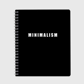 Тетрадь с принтом Minimalism в Петрозаводске, 100% бумага | 48 листов, плотность листов — 60 г/м2, плотность картонной обложки — 250 г/м2. Листы скреплены сбоку удобной пружинной спиралью. Уголки страниц и обложки скругленные. Цвет линий — светло-серый
 | art | minimalism | style | арт | без дизайна | буквы | иностранная | искусство | минимализм | надпись | прикольная | символ | стиль | шрифт