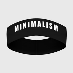 Повязка на голову 3D с принтом Minimalism в Петрозаводске,  |  | art | minimalism | style | арт | без дизайна | буквы | иностранная | искусство | минимализм | надпись | прикольная | символ | стиль | шрифт
