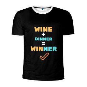 Мужская футболка 3D спортивная с принтом Вино плюс ужин в Петрозаводске, 100% полиэстер с улучшенными характеристиками | приталенный силуэт, круглая горловина, широкие плечи, сужается к линии бедра | dinner | wine | winner | вино | игра слов | надпись | надпись на английском | по английски | победитель | ужин | шутка | шуточная