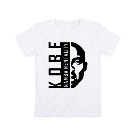 Детская футболка хлопок с принтом Kobe Mamba mentality в Петрозаводске, 100% хлопок | круглый вырез горловины, полуприлегающий силуэт, длина до линии бедер | 