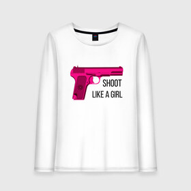 Женский лонгслив хлопок с принтом Shoot like a girl в Петрозаводске, 100% хлопок |  | gun | handgun | like | like a girl | shoot | shooter | боевая подруга | д | девушке | девчачий пистолет | жене | женский пистолет | женское оружие | как девочка | крутая девчонка | любимой | пистолет | подруге