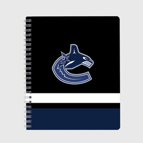 Тетрадь с принтом Vancouver Canucks в Петрозаводске, 100% бумага | 48 листов, плотность листов — 60 г/м2, плотность картонной обложки — 250 г/м2. Листы скреплены сбоку удобной пружинной спиралью. Уголки страниц и обложки скругленные. Цвет линий — светло-серый
 | Тематика изображения на принте: canucks | hockey | nhl | usa | vancouver | vancouver canucks | ванкувер | ванкувер кэнакс | кэнакс | накс | нхл | спорт | сша | хоккей | шайба
