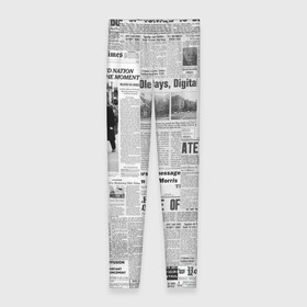 Леггинсы 3D с принтом Газета Newspaper в Петрозаводске, 80% полиэстер, 20% эластан | Эластичный пояс, зауженные к низу, низкая посадка | america | americans | chicago | new york times | newspaper | newspapers | tribune | wahintgon post | американские | газета | газетная | газеты | из газет | модная | модный | сша | трибьют