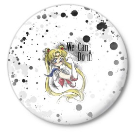 Значок с принтом Sailor Moon. We can do it! в Петрозаводске,  металл | круглая форма, металлическая застежка в виде булавки | ami | girl | mizuno | moon | sailor | tsukino | usagi | ами | банни | волшебница | девушка | малышка | махо сёдзё | мидзуно | минако | мун | рэй | сейлор | усаги | хино | цукино | чибиуса