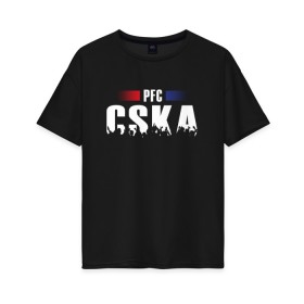Женская футболка хлопок Oversize с принтом PFC CSKA в Петрозаводске, 100% хлопок | свободный крой, круглый ворот, спущенный рукав, длина до линии бедер
 | cska | pfc | москва | пфк | пфк цска | рпл | рфпл | фк | футбол | цска | цска москва